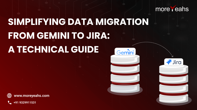 Simplifying Data Migration from Gemini to JIRA: A Technical Guide