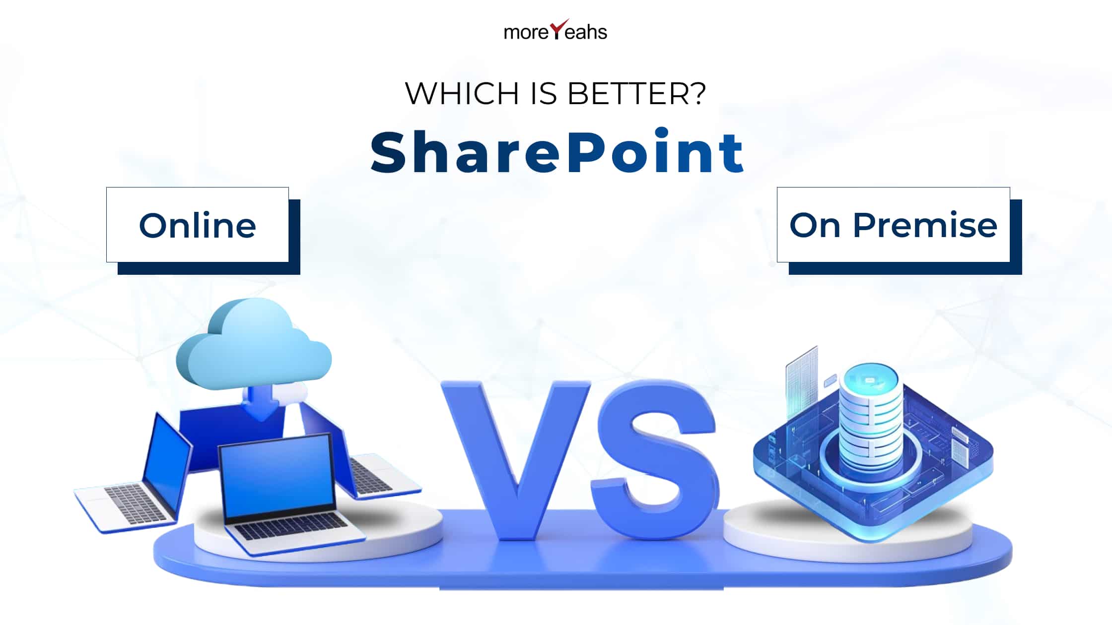 SharePoint on Premise vs. Online – Which is Better?