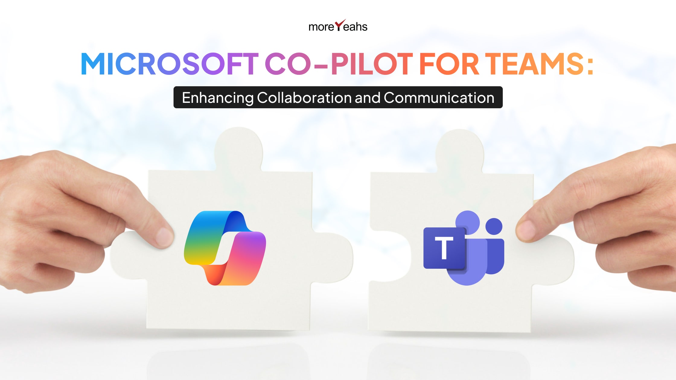Microsoft Co-pilot for Teams: Enhancing Collaboration and Communication